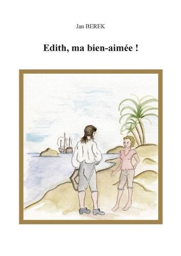 Cover image for Edith, ma bien-aimee!