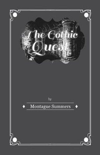 Cover image for The Gothic Quest - A History of the Gothic Novel