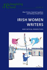 Cover image for Irish Women Writers: New Critical Perspectives