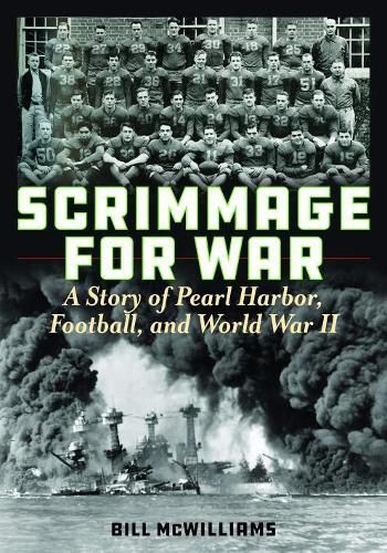 Cover image for Scrimmage for War: Pearl Harbor, Football, and World War II