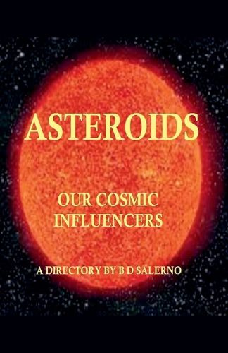 Cover image for Asteroids Our Cosmic Influencers