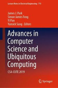 Cover image for Advances in Computer Science and Ubiquitous Computing: CSA-CUTE 2019