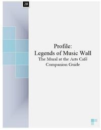 Cover image for Profile: Legends of Music Wall: The Mural at the Arts Cafe Companion Guide