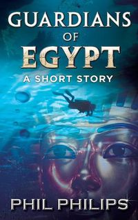 Cover image for Guardians Of Egypt: An Ancient Egyptian Mystery Thriller: Short Story