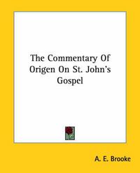 Cover image for The Commentary Of Origen On St. John's Gospel