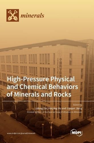 Cover image for High-Pressure Physical and Chemical Behaviors of Minerals and Rocks