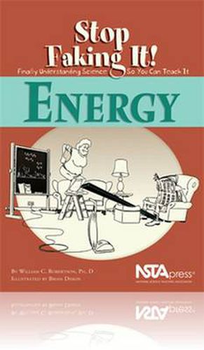 Cover image for Energy: Stop Faking It! Finally Understanding Science So You Can Teach It