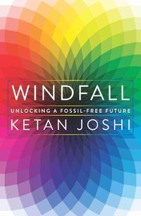 Cover image for Windfall: Unlocking a fossil free future