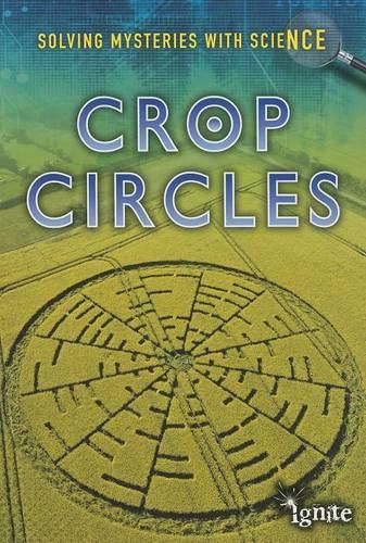 Crop Circles (Solving Mysteries with Science)