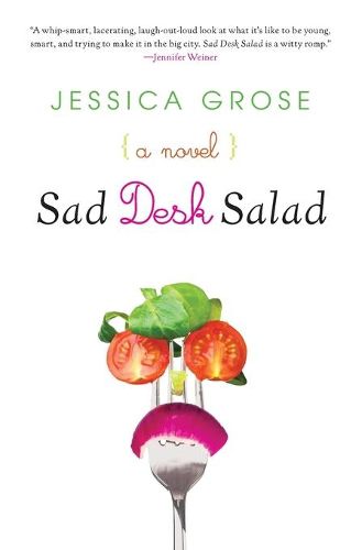 Cover image for Sad Desk Salad: A Novel