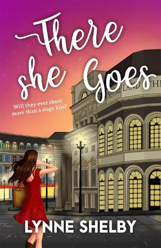 Cover image for There She Goes: The Theatreland Series