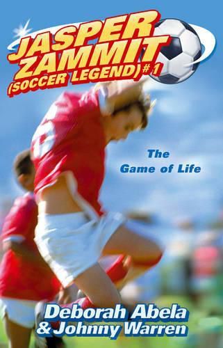 Cover image for Jasper Zammit Soccer Legend 1: The Game Of Life