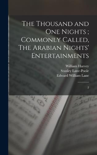 The Thousand and one Nights; Commonly Called, The Arabian Nights' Entertainments