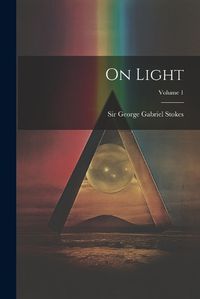 Cover image for On Light; Volume 1