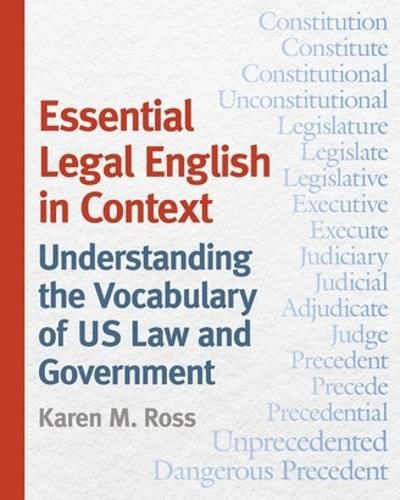 Cover image for Essential Legal English in Context: Understanding the Vocabulary of US Law and Government