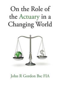 Cover image for On the Role of the Actuary in a Changing World