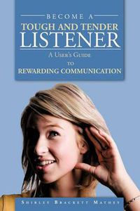 Cover image for Become a Tough and Tender Listener