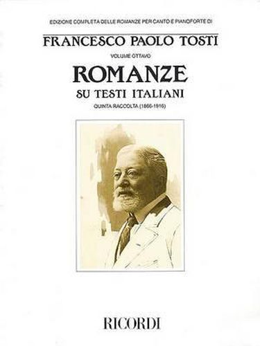 Francesco Paola Tosti - Romanze: Songs on Italian Texts 5th Collection from the Tosti Complete Edition of Romanze for Voice and Piano