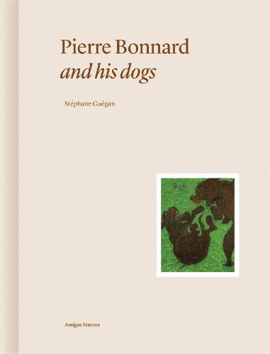 Cover image for Pierre Bonnard and His Dogs