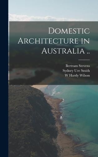 Cover image for Domestic Architecture in Australia ..