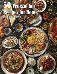 Cover image for 50 Venezuelan Recipes for Home