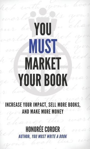 Cover image for You Must Market Your Book