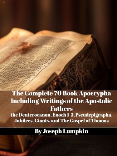 The Complete 70 Book Apocrypha Including Writings of the Apostolic Fathers