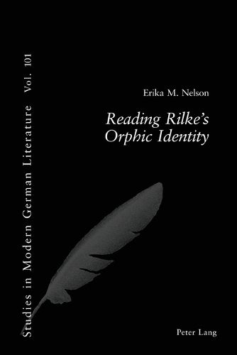 Reading Rilke's Orphic Identity