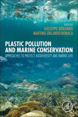 Cover image for Plastic Pollution and Marine Conservation: Approaches to Protect Biodiversity and Marine Life