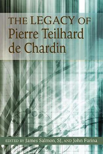 Cover image for The Legacy of Pierre Teilhard de Chardin