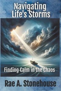 Cover image for Navigating Life's Storms