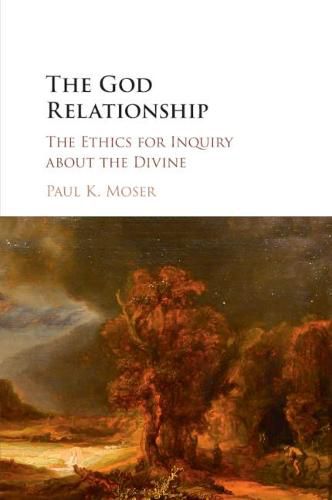 Cover image for The God Relationship: The Ethics for Inquiry about the Divine