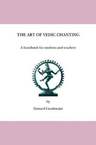 Cover image for The Art of Vedic Chanting: A Handbook for Students and Teachers