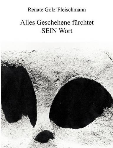 Cover image for Alles Geschehene Furchtet Sein Wort
