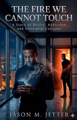 Cover image for The Fire We Cannot Touch