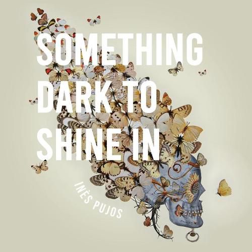 Cover image for Something Dark to Shine In