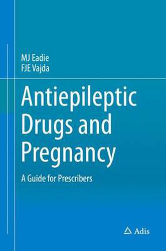 Cover image for Antiepileptic Drugs and Pregnancy: A Guide for Prescribers