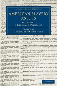 Cover image for American Slavery As It Is: Testimony of a Thousand Witnesses