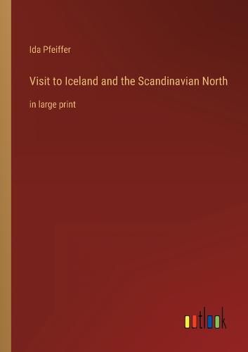 Cover image for Visit to Iceland and the Scandinavian North