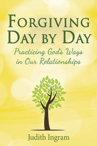 Cover image for Forgiving Day by Day: Practicing God's Ways in Our Relationships