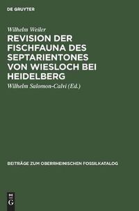 Cover image for Revision Der Fischfauna Des Septarientones Von Wiesloch Bei Heidelberg