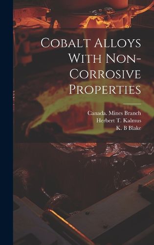 Cover image for Cobalt Alloys With Non-corrosive Properties [microform]