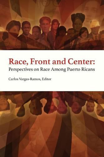 Cover image for Race, Front and Center: Perspectives on Race among Puerto Ricans