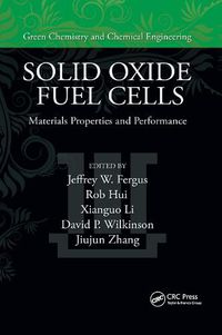 Cover image for Solid Oxide Fuel Cells: Materials Properties and Performance