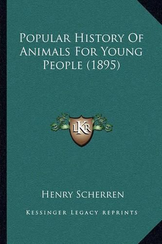 Popular History of Animals for Young People (1895)