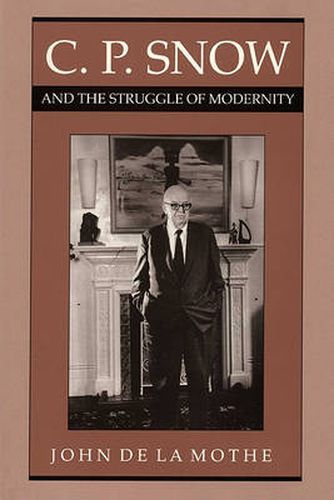 Cover image for C. P. Snow and the Struggle of Modernity