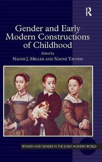 Cover image for Gender and Early Modern Constructions of Childhood