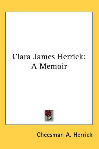 Cover image for Clara James Herrick: A Memoir