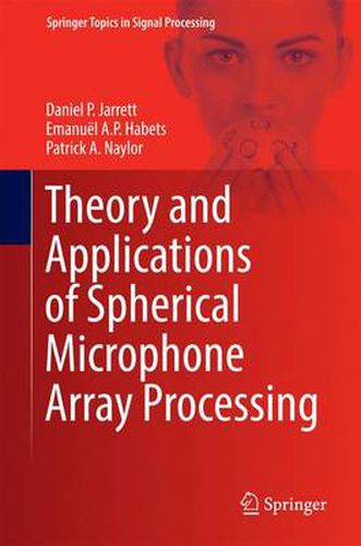 Cover image for Theory and Applications of Spherical Microphone Array Processing