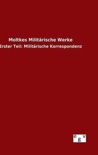 Cover image for Moltkes Militarische Werke